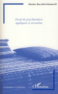 Martine Bucchini-Giamarchi - Essai de psychanalyse appliquée à soi-même - Je voudrais écrire un enfant de vous.