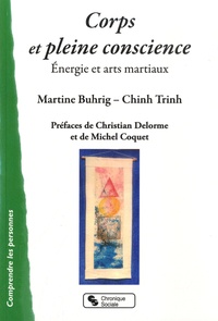 Martine Buhrig et Chinh Trinh - Corps et pleine conscience - Energie et arts martiaux.