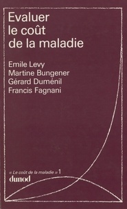Martine Bungener et Gérard Duménil - Le coût de la maladie (1) - Évaluer le coût de la maladie.