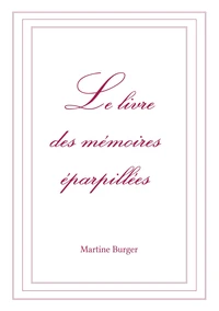 Le livre des mémoires éparpillées Tome 3