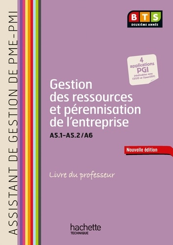 Martine Burnens - Gestion des ressources et pérennisation de l'entreprise BTS assistant de gestion de PME-PMI 2e année A5.1-A5.2/A6 - Livre du professeur. 1 Cédérom