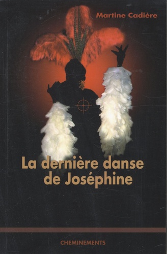Martine Cadière - La dernière danse de Joséphine.