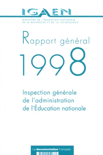 Martine Caffin-Ravier et Thierry Malan - Rapport General 1998. Inspection Generale De L'Administration De L'Education Nationale.