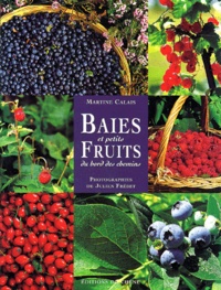 Martine Calais - Baies Et Petits Fruits Du Bord Des Chemins.