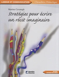 Stratégies pour écrire un récit imaginaire