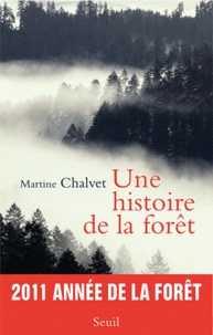 Martine Chalvet - Une histoire de la forêt.