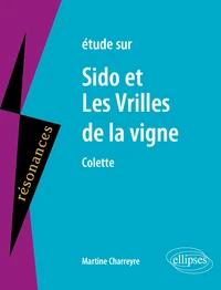Etude Sur Sido Et Les Vrilles De La Vigne De Colette