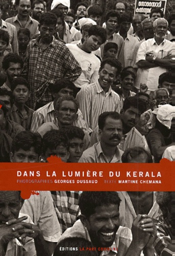 Martine Chemana et Georges Dussaud - Dans La Lumiere Du Kerala.