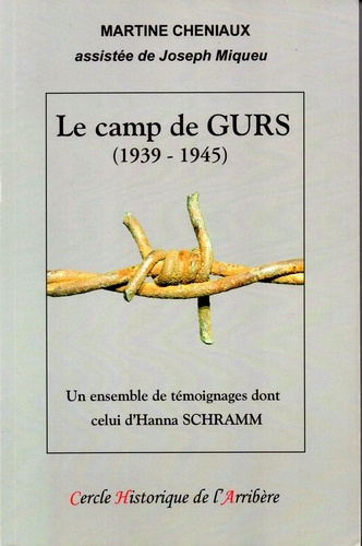 Le camp de Gurs (1939-1945). Un ensemble de témoignages dont celui d'Hanna Schramm