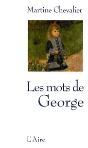Martine Chevalier - Les mots de George.