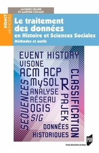 Martine Cocaud et Jacques Cellier - Le traitement des données en histoire et sciences sociales - Méthodes et outils.