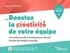 Martine Compagnon - Boostez la créativité de votre équipe - Les meilleurs outils et pratiques pour stimuler le plaisir de travailler ensemble.