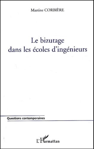 Martine Corbière - Le Bizutage Dans Les Ecoles D'Ingenieurs.