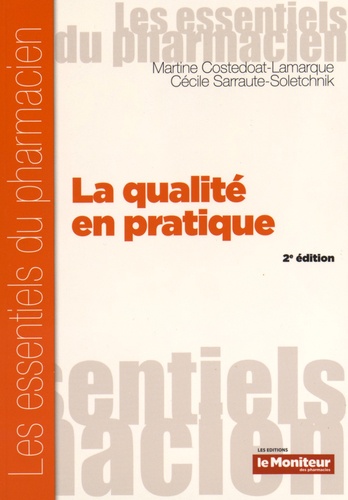 Martine Costedoat-Lamarque et Cécile Sarraute-Soletchnik - La qualité en pratique.
