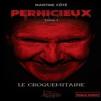 Martine Cote - Pernicieux - Le croquemitaine.