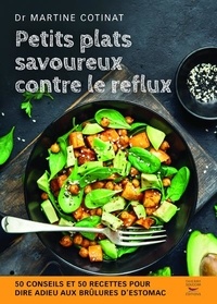 Martine Cotinat - Petits plats savoureux contre le reflux.