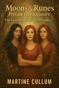 Moons & Runes: The Case of the Pendle Prophecy - Moons & Runes Private Investigators, #6