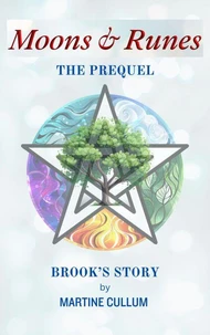 Moons & Runes The Prequel: Brook's Story