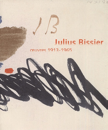 Julius Bissier. Oeuvres 1913-1965 - Martine Dancer - Livres - Furet du Nord