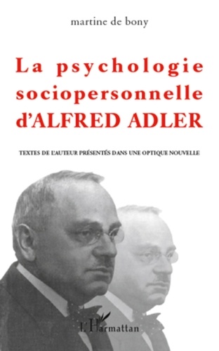 Martine de Bony - La psychologie sociopersonnelle d'Alfred Adler.