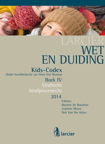 Wet &amp; Duiding Kids-Codex Boek IV. Strafrecht en strafprocesrecht - Tweede bijgewerkte editie