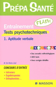 Martine de Matos Leal - Entraînement Flash Tests psychotechniques - Tome 1, Aptitude verbale, 3ème édition.