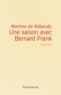 Martine de Rabaudy - Une saison avec Bernard Frank.