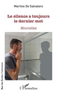 Téléchargement gratuit de manuels pdf Le silence a toujours le dernier mot CHM PDF DJVU 9782343186245 in French par Martine De Salvatore