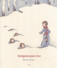 Martine Delerm - Antigone peut-être.