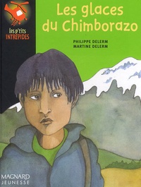 Martine Delerm et Philippe Delerm - Les glaces du Chimborazo.