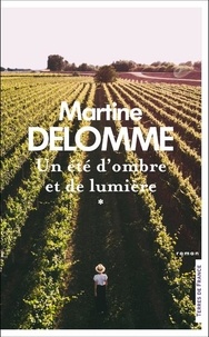Martine Delomme - Un été d'ombre et de lumière Tome 1 : .