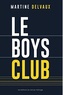 Martine Delvaux - Le boys club.