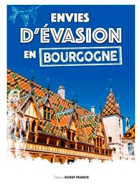 Martine Denoune - Envies d'évasion en Bourgogne.