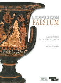 Martine Denoyelle - La céramique grecque de Paestum - La collection du musée du Louvre.