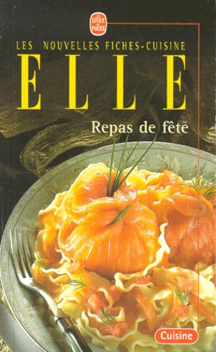 Martine Descamps et Sylvie Tardrew - Repas De Fete. Nouvelles Fiches-Cuisine Elle.