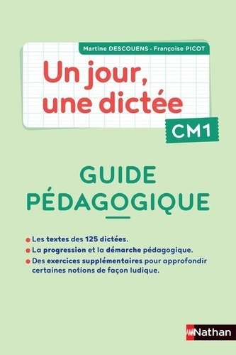 Martine Descouens et Françoise Picot - Un jour, une dictée CM1 - Cahier corrigé + Guide PCF.
