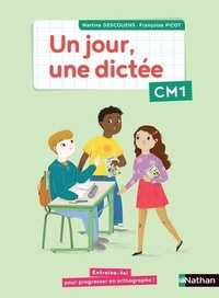 Martine Descouens et Françoise Picot - Un jour, une dictée CM1.