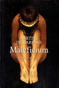Martine Desjardins - Maleficium.