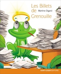 Nouveau livre pdf download Les billets de Grenouille FB2 MOBI DJVU en francais par Martine Digard