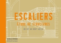 Martine Diot et Luis-José Alderete - Escaliers - Etude de structures du XIIe au XVIIIe siècle.
