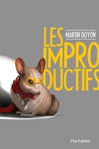 Martine Doyon - Les improductifs.
