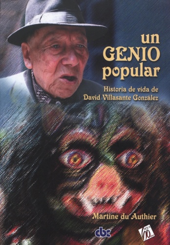 Un genio popular. Historia y vida de David Villasante González