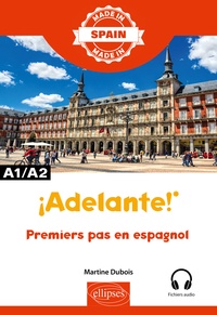Martine Dubois - ¡Adelante! - Premiers pas en espagnol A1/A2.
