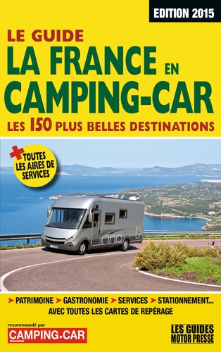 Guide la France en camping-car 2016 de Martine Duparc - Livre - Decitre