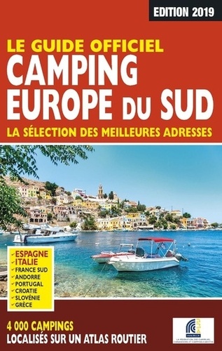 Martine Duparc et Constance Lameignere - Le guide officiel camping Europe du Sud.