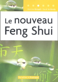 Martine Evraud et Sarah Le Hardy - Le nouveau Feng Shui.