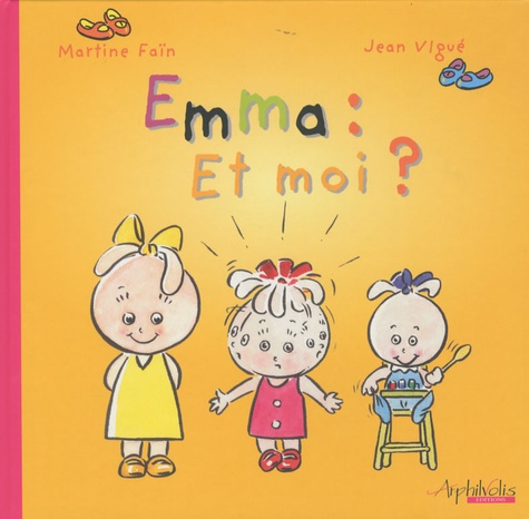Martine Faïn et Jean Vigué - Emma : Et moi ?.
