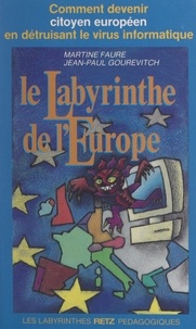 Martine Fauré et Jean-Paul Gourévitch - Le labyrinthe de l'Europe.