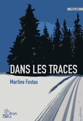Martine Festas - Dans les traces.