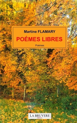 Martine Flamary - Poèmes libres.